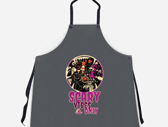 Scary Vibes Only Please