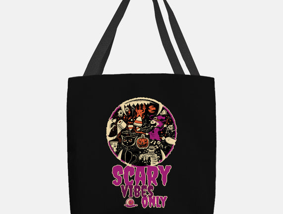 Scary Vibes Only Please