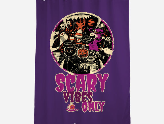 Scary Vibes Only Please