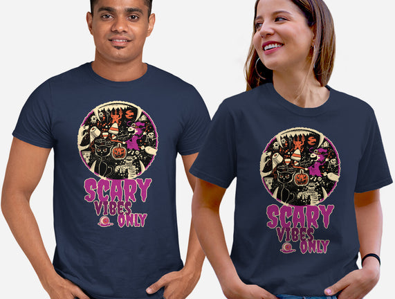 Scary Vibes Only Please
