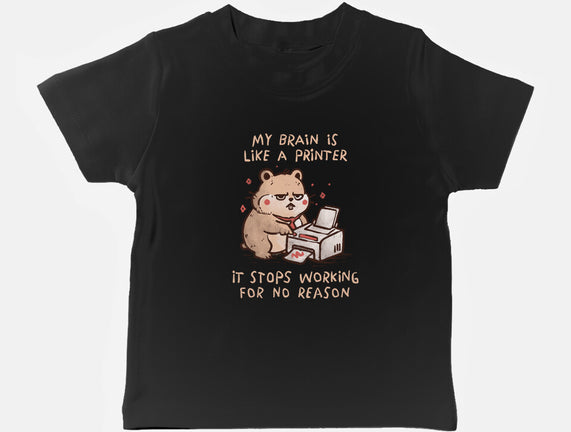 My Brain Is Like A Printer