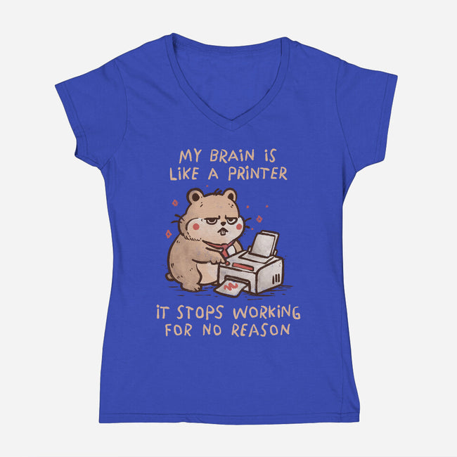 My Brain Is Like A Printer-Womens-V-Neck-Tee-koalastudio