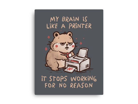 My Brain Is Like A Printer