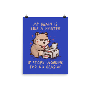 My Brain Is Like A Printer
