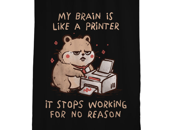 My Brain Is Like A Printer