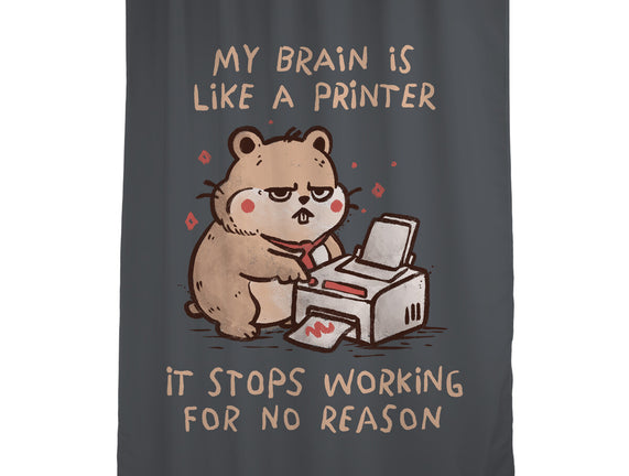 My Brain Is Like A Printer