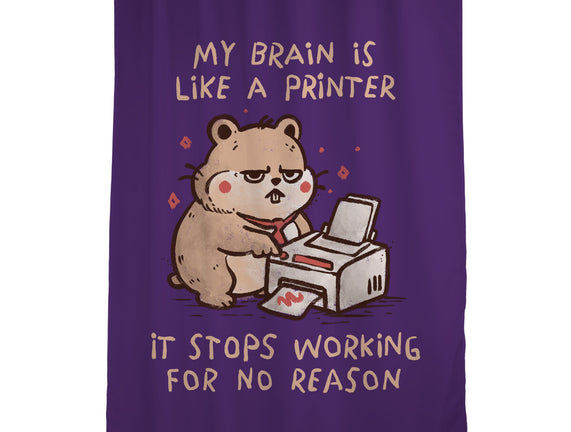 My Brain Is Like A Printer