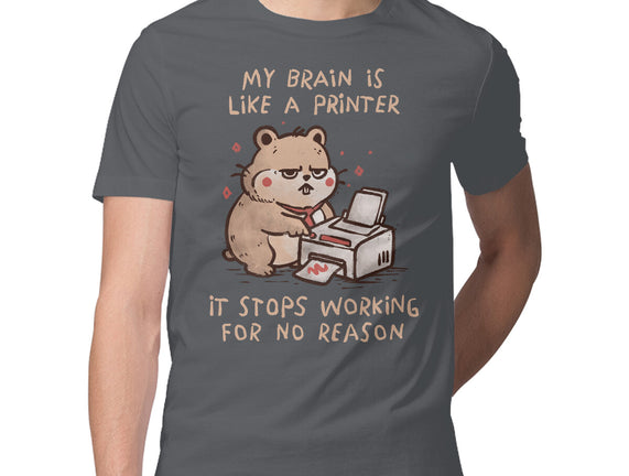 My Brain Is Like A Printer