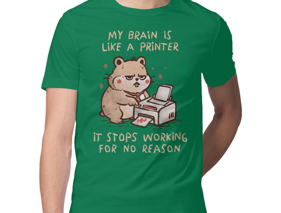 My Brain Is Like A Printer