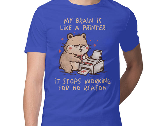 My Brain Is Like A Printer
