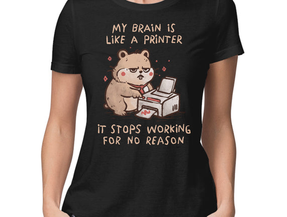 My Brain Is Like A Printer