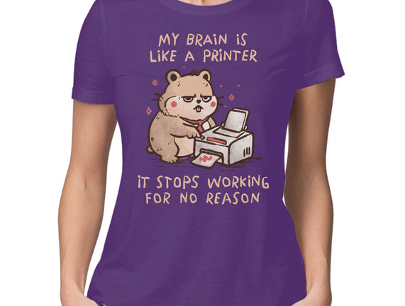 My Brain Is Like A Printer