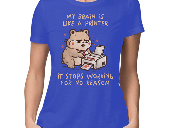 My Brain Is Like A Printer