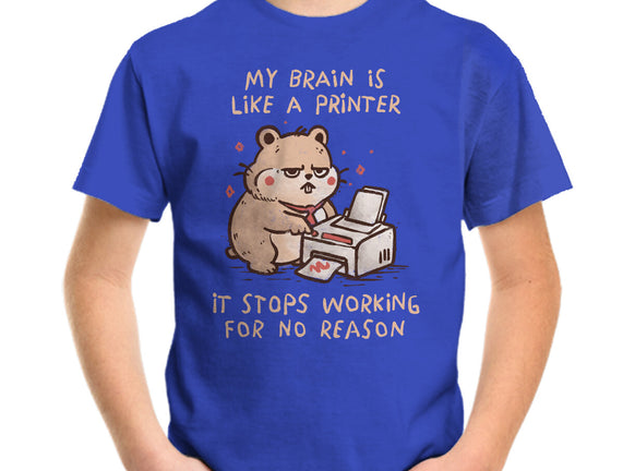 My Brain Is Like A Printer