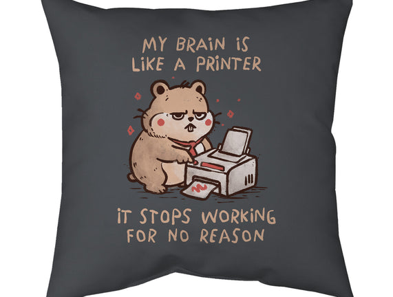 My Brain Is Like A Printer