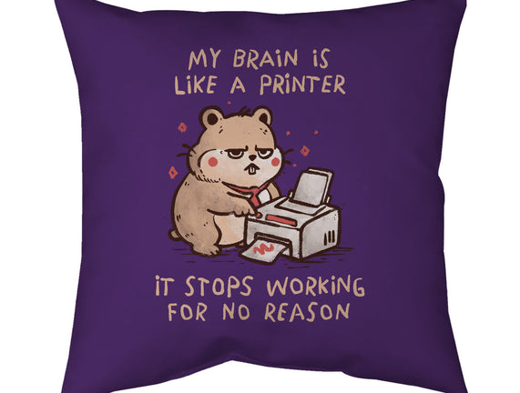 My Brain Is Like A Printer