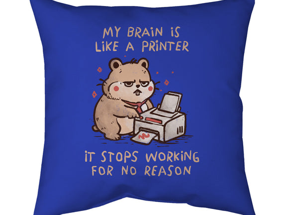 My Brain Is Like A Printer