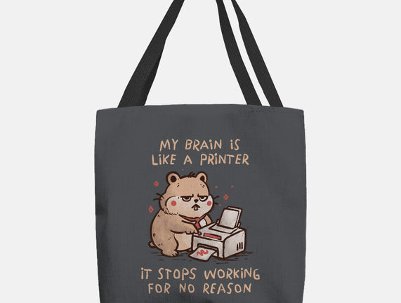 My Brain Is Like A Printer
