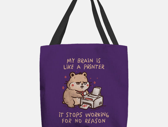 My Brain Is Like A Printer
