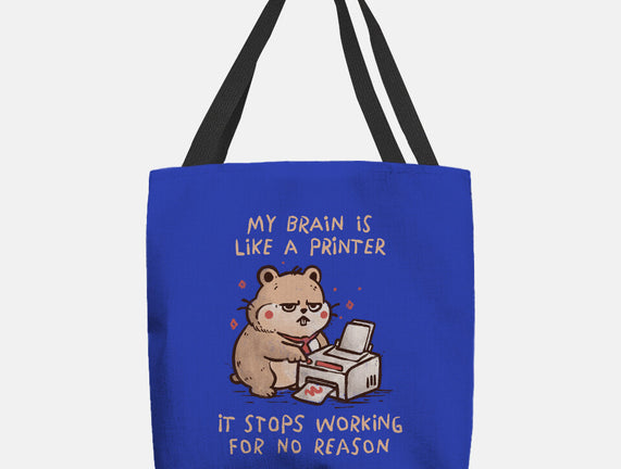 My Brain Is Like A Printer