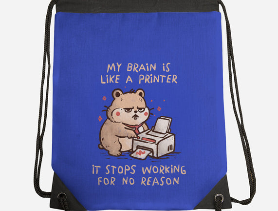 My Brain Is Like A Printer