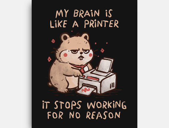 My Brain Is Like A Printer