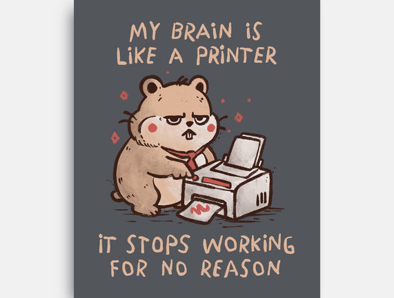 My Brain Is Like A Printer