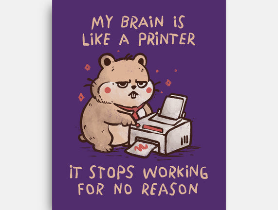 My Brain Is Like A Printer