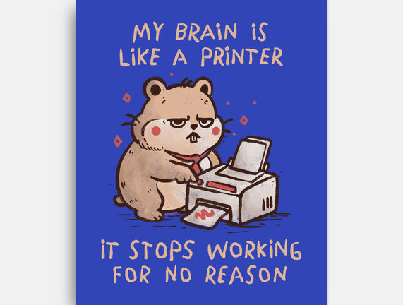 My Brain Is Like A Printer