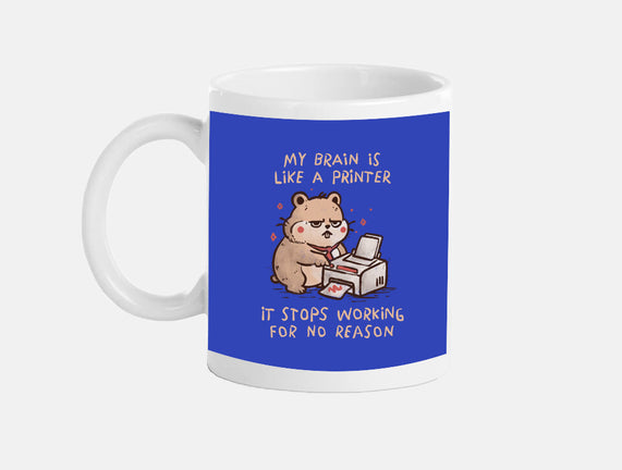 My Brain Is Like A Printer