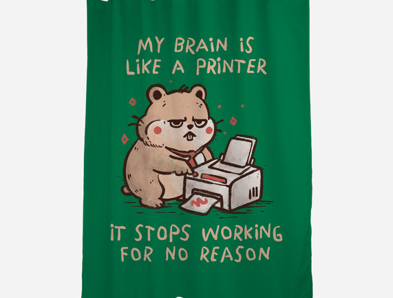 My Brain Is Like A Printer