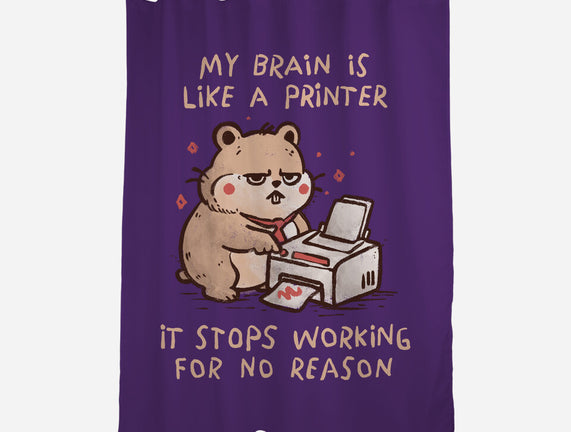 My Brain Is Like A Printer
