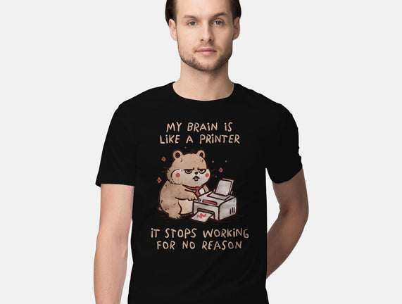 My Brain Is Like A Printer