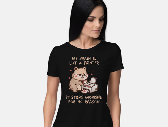 My Brain Is Like A Printer