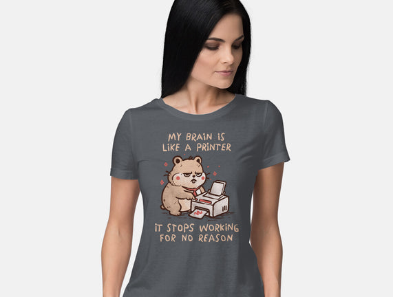 My Brain Is Like A Printer