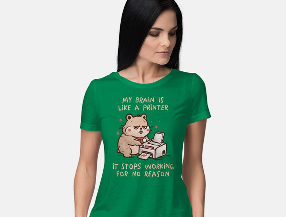 My Brain Is Like A Printer