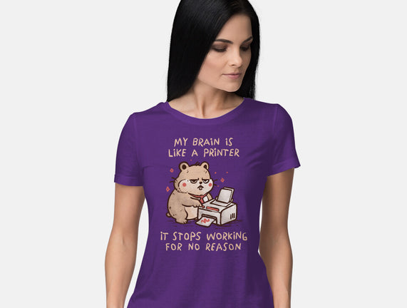 My Brain Is Like A Printer