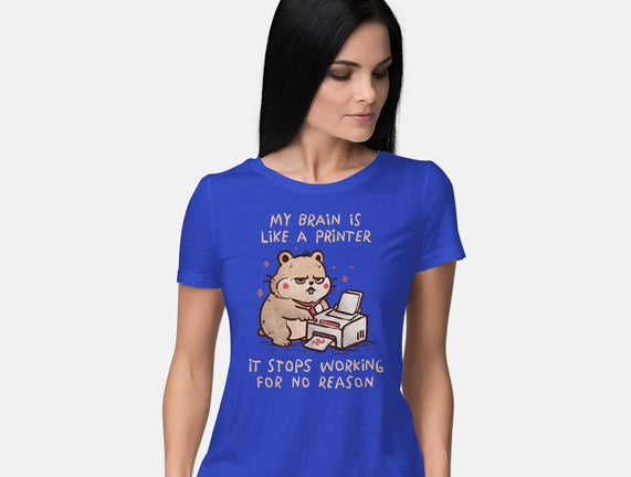 My Brain Is Like A Printer