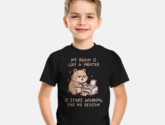 My Brain Is Like A Printer