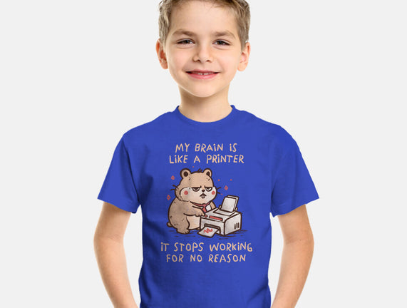 My Brain Is Like A Printer