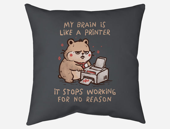 My Brain Is Like A Printer