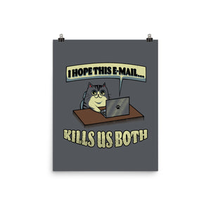 I Hope This Email Kills Us Both