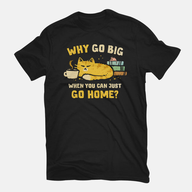 Just Go Home-Mens-Basic-Tee-kg07
