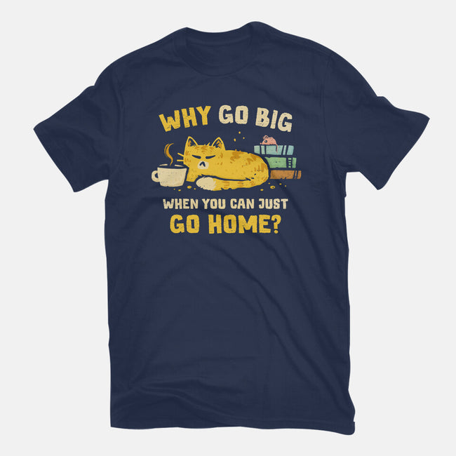 Just Go Home-Mens-Basic-Tee-kg07