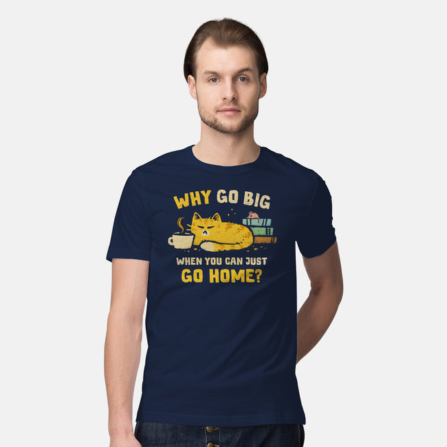 Just Go Home-Mens-Premium-Tee-kg07