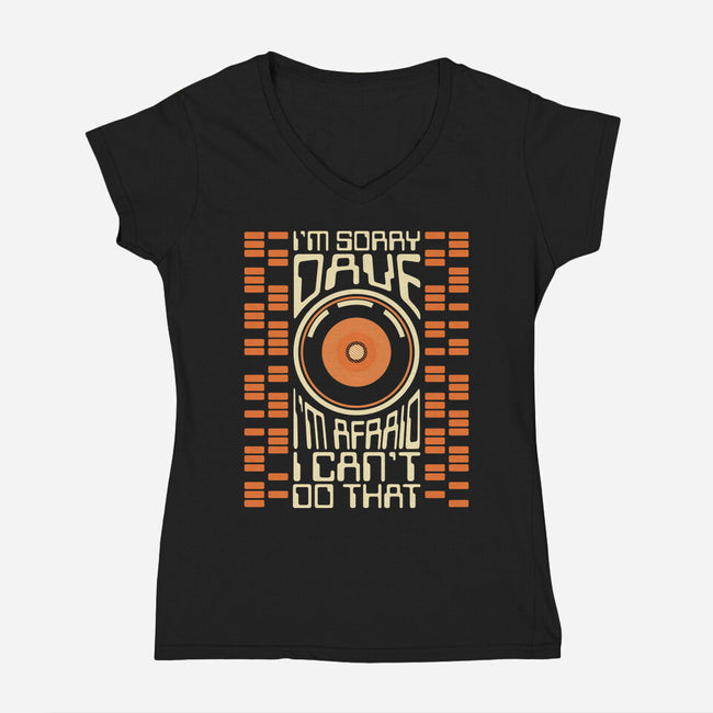 I'm Sorry Dave-Womens-V-Neck-Tee-piercek26