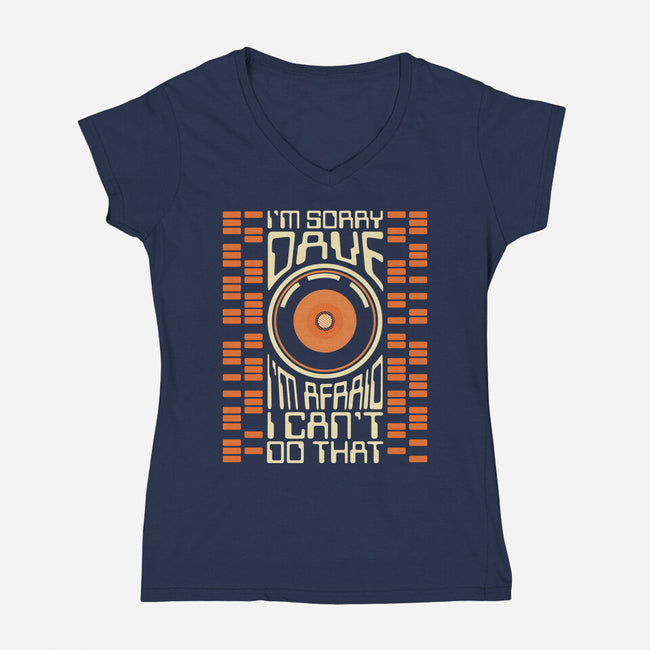 I'm Sorry Dave-Womens-V-Neck-Tee-piercek26