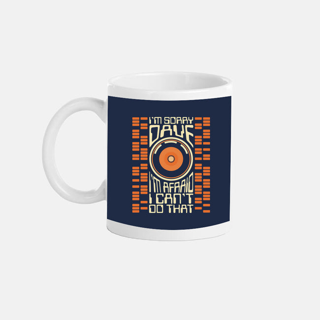 I'm Sorry Dave-None-Mug-Drinkware-piercek26