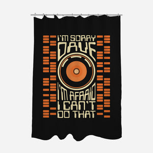 I'm Sorry Dave-None-Polyester-Shower Curtain-piercek26