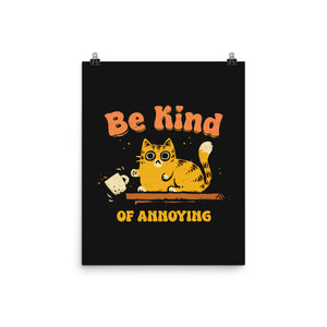 Be Kind Of Annoying
